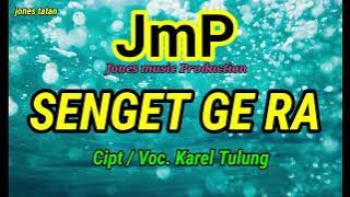 SENGET GE RA, Cipt./Voc. Karel Tulung