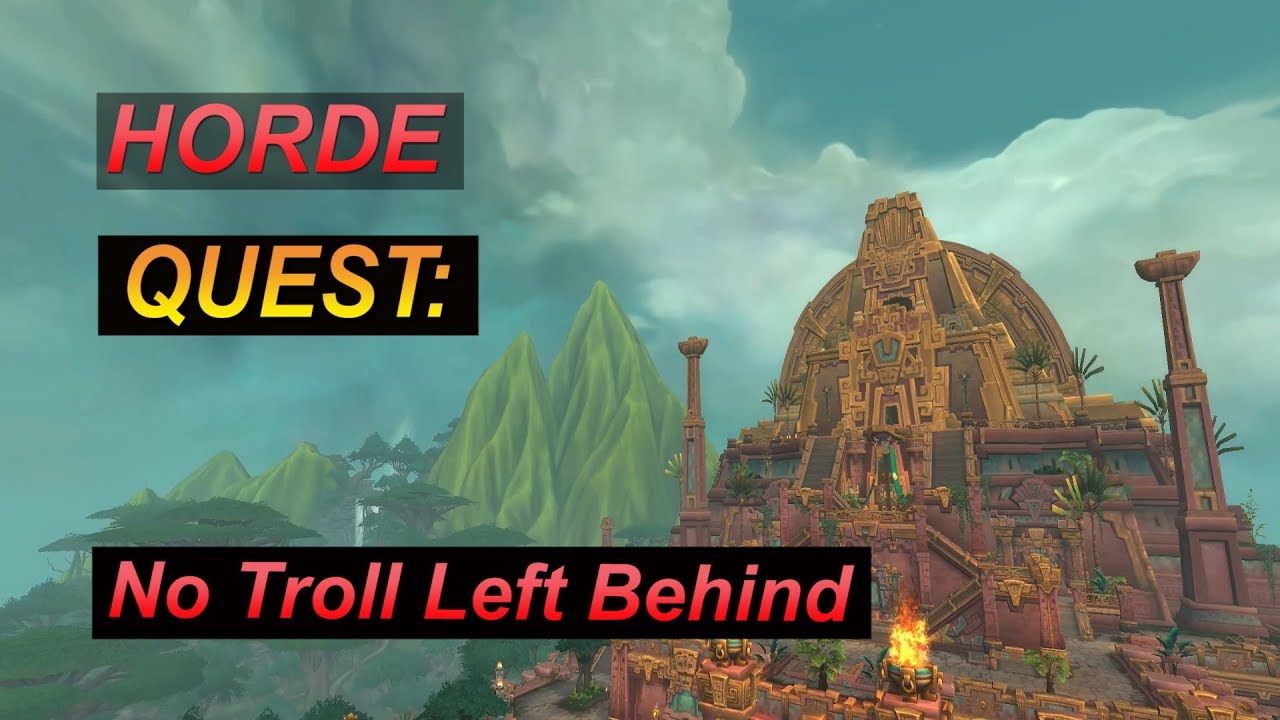 Quest: No Troll Left Behind - Battle for Azeroth - Zuldazar Questing - WoW