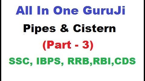 Pipes & Cistern Part - 3 (Tricks By Rakesh Yadav Sir) || SSC CGL || BANK PO/CLERK || CDS ||