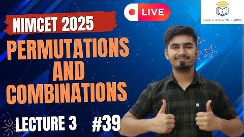 Nimcet 2025 | Permutation And Combination   | Lecture 3 |  Vijaypal Choudhary