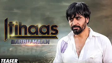 Itihaas - Babbu Maan | Teaser | Dummy