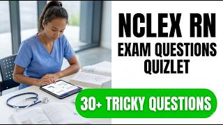 2026 NCLEX RN Exam Practice: These Quizlet Questions Are A Total Game Changer
