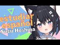 【estudiar español & free talk】#11 スズとお勉強&おしゃべり♪【Suzu Hoshina】