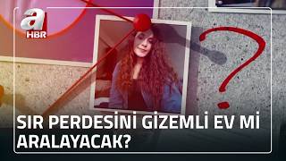 Gülistan Doku cinayetinin sır perdesi Tunceli'deki 1+1 evde mi gizli? | A Haber