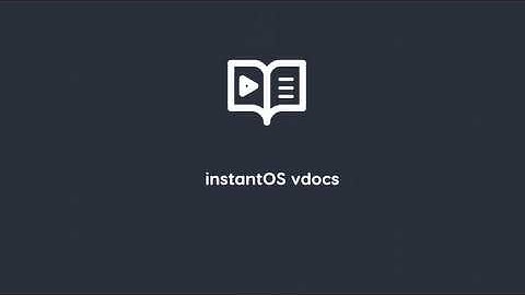 Introducing instantOS vdocs !