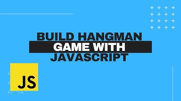 Build Hangman Game with Javascript