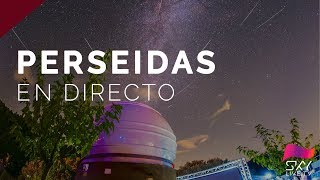 Perseidas 2017 - Estrellas fugaces en directo