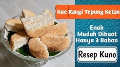 Cara Membuat Kue Rangi Tepung Ketan yang Enak Hanya 3 Bahan - Durasi: 9.17. 
