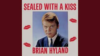 Sealed With A Kiss (STEREO) Brian Hyland