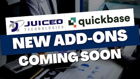 NEW Quickbase Add-Ons from Juiced Technologies Coming Soon | 2023 Company Roadmap