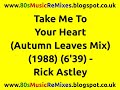 Take Me To Your Heart (Autumn Leaves Mix) - Rick Astley | 80s Club Music | 80s Club Mixes | 80s Club