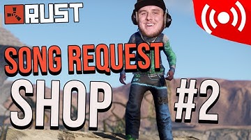 (RUST OTV SERVER) Song Request Shop Day #2 [Livestream]
