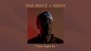 Yaya Minté feat Imany - There Might Be (Audio)