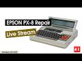 EPSON PX-8 Repair
