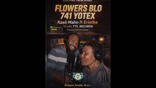 Flowers Blo 741 Yotex 2026 Png Local Kasii Marhn X Erintha Tts records Prod By Skinny Blaze 