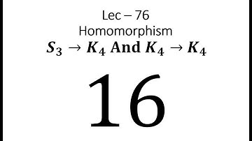 Lec - 76 Homomorphism From S3 to K4 and K4 to K4 | IIT JAM | CSIR UGC NET | GATE MA | B Sc