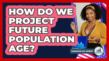 How Do We Project Future Population Age? - Demographic Data Answers