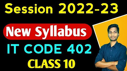 New Syllabus 2022-23 [PDF] class 10 IT CODE 402 | Information Technology | CBSE 2023