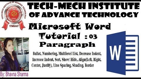 M.S. Word Tutorial 03 :  Paragraph (Bullets,Numbering,Multilevel ,Indent, Sort, Show/Hide, Align)