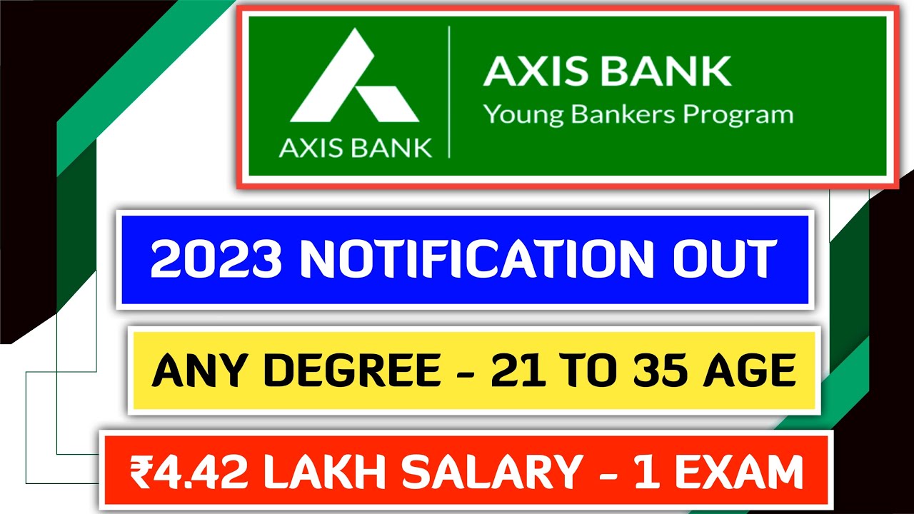 New AXIS Bank ABYB Program 2023 Notification Out | BIG UPDATE | Good ...