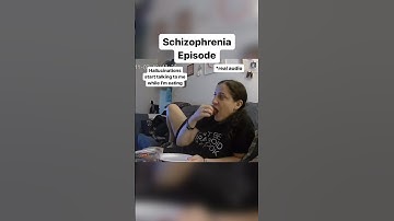Schizophrenia Episode Caught on Camera
