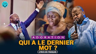 Video thumbnail of "Pasteur Moise Mbiye - Adoration | Qui a le dernier mot | Lyrics en Français"