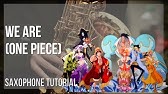 Alto Sax Sheet Music How To Play We Are One Piece By Hiroshi Kitadani Youtube