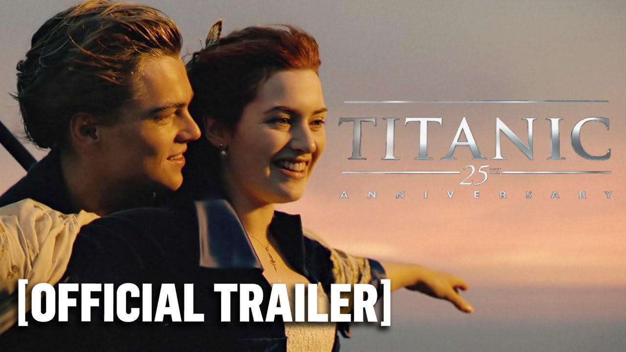 Titanic 25th Anniversary - Official Trailer Starring Leonardo DiCaprio &  Kate Winslet - YouTube