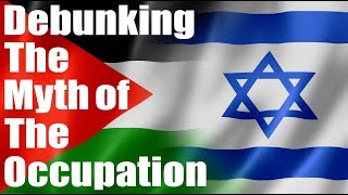 THE OCCUPATION OF PALESTINE BY ISRAEL, Debunking the Myth – Dr. Mordechai Kedar