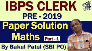 IBPS Clerk 2019 Paper Solution Maths Part-1 by Bakul Patel (SBI-PO)