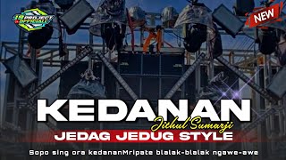 DJ KEDANAN STYLE JEDAG JEDUG PARTY TERBARU ‼️ 19 PROJECT L 