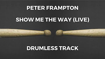 Peter Frampton - Show Me The Way (Live) [drumless]