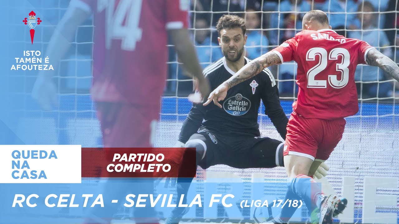 Partido completo | RC Celta - Sevilla FC (LaLiga 17/18)
