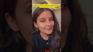 Reproduction in Lower & Higher Animals Class 12 Lec -11 | Radha Mam #hscboard #ytshorts #shorts #hsc