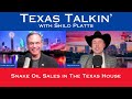 Texas Talkin' Ep 59 Snake Oil Sales in The Texas House