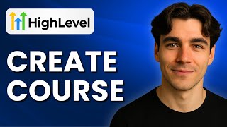 How To Create An Online Course With Memberships And Communities In GoHighLevel (Tutorial 2025)
