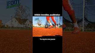 Dribble immédiat, accélération