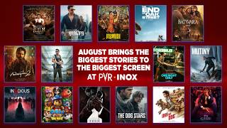 Get Ready For Augusts Biggest Releases At Pvr Inox