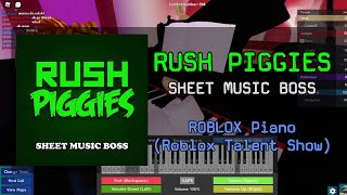 Rush Piggies Roblox Got Talent Roblox Piano Cover