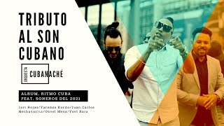 Video thumbnail of "MI SON CUBANO - Orq. CUBANACHÉ "Tributo al Son Cubano" - Album "RITMO  CUBA""