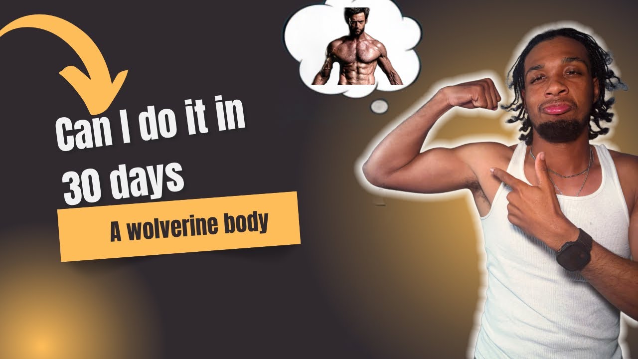 Can I Get Shredded Like Wolverine ?!