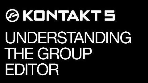 NI Kontakt - Features Review - pt 8 - The Group Editor - How To Tutorial
