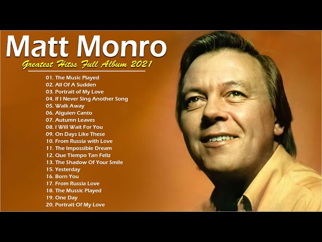Matt Monro Greatest Hits Collection 2022 - Best Matt Monro Songs Of All Time class=