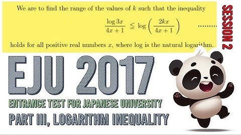 Solution of EJU about Inequality logarithm: Part III -EJU 2017 session 2 Course 2