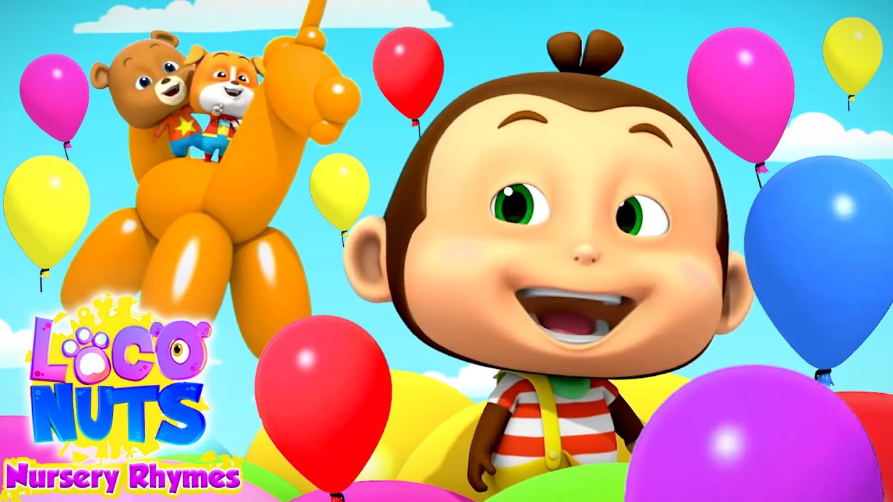 Balloon Song  Balloon Game  Nursery Rhymes  Baby Songs   Loco Nuts