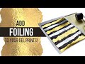 Amazing results  add foiling with the gel plate  2 methods to foil gel prints