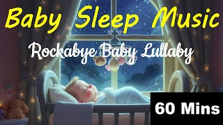 Rockabye Baby Lullaby Music Box Melody 60 Mins. Baby Sleep Music, Quick Deep Sleep Music.