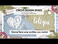 CRICUT DESIGN SPACE: come fare SCRITTA CON NOME (2022) cricut tutorial italiano #3