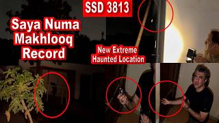 SSD 3814 | Saya Numa Makhlooq Record | New Extreme Haunted Location |