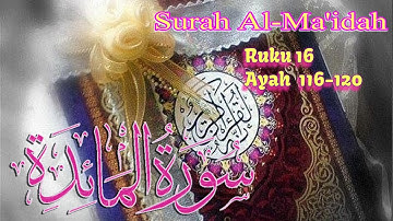 Surah AL-Ma'idah Ruku-16 Tafseer  Ayah(116-120) | سورة المائدة